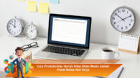 Cara-Produktivitas-Harian-Tetap-Stabil-Meski-Jadwal-Padat-Setiap-Hari-Kerja