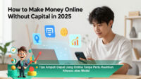 Tips-Ampuh-Dapat-Uang-Online-Tanpa-Perlu-Keahlian-Khusus-atau-Modal