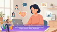 Tips-Freelance-Konsisten-Mendapatkan-Klien-Loyal-Jangka-Panjang-Online-Terpercaya