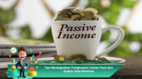 Tips-Mendapatkan-Penghasilan-Online-Pasif-dari-Sistem-Auto-Revenue
