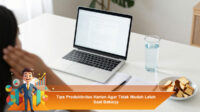 Tips-Produktivitas-Harian-Agar-Tidak-Mudah-Lelah-Saat-Bekerja