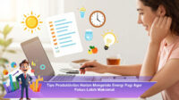 Tips-Produktivitas-Harian-Mengelola-Energi-Pagi-Agar-Fokus-Lebih-Maksimal